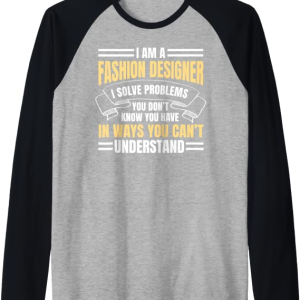 Fashion Designer Clothes Stylist Garment Maker Couturier Raglan Baseball Tee t-shirt